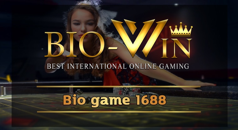 Bio game 1688 เกมคาสิโนออนไลน์ มาตรฐานสากล รองรับ ทรูวอเลท